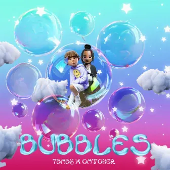 BUBBLES by Catcher