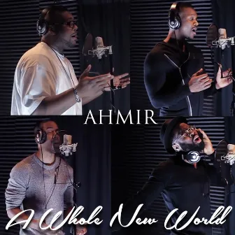 A Whole New World by Ahmir