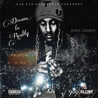 Dreams To Reality by Rida James