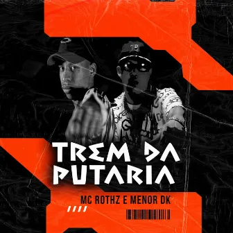 Trem da Putaria by Mc Rothz