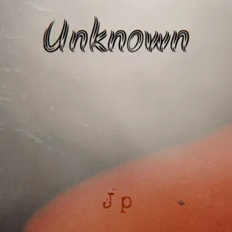 Unknown by JP