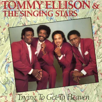 Trying To Get To Heaven by Tommy Ellison