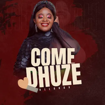 Come Dhuze by Allanah