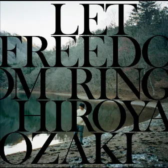 LET FREEDOM RING by Hiroya Ozaki