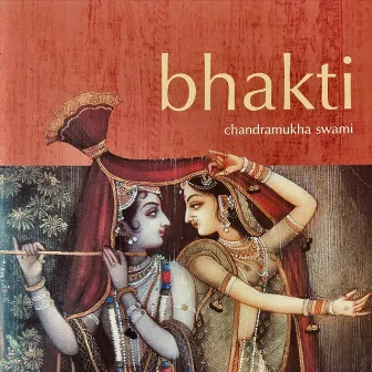 Bhakti by Chandramukha Swami