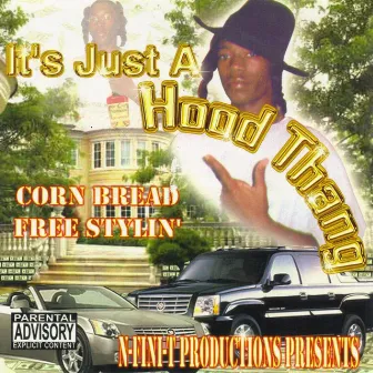 It's Just a Hood Thang by Lil Cornbread