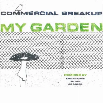 My Garden by Commercial Breakup