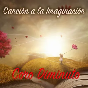 Canción a la Imaginación by Coro Diminuto