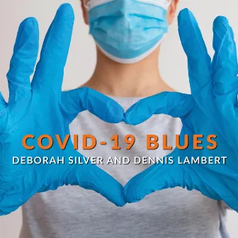 Covid-19 Blues by Dennis Lambert