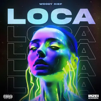 Loca by Woody Kief