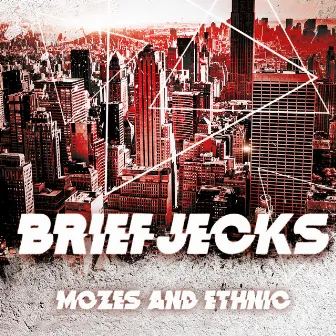 Briefjecks: Mozes and Ethnic by Briefjecks