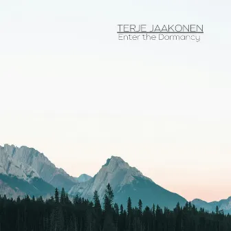 Enter the Dormancy by terje jaakonen