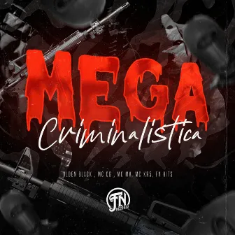 MEGA CRIMINALISTA - TDL BETIM by MC MV