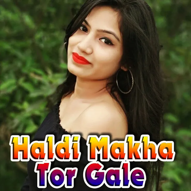 Haldi Makha Tor Gale