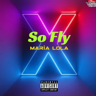 So Fly by Maria Lola