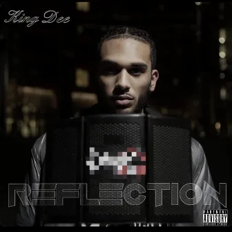 Reflection by King Dee