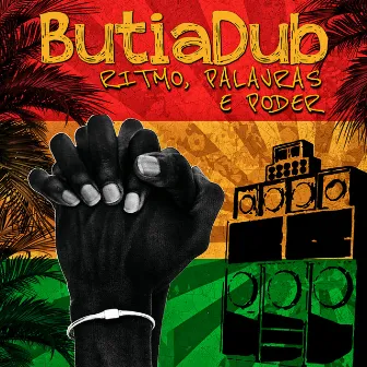 Ritmo, Palavras e Poder by Butia Dub