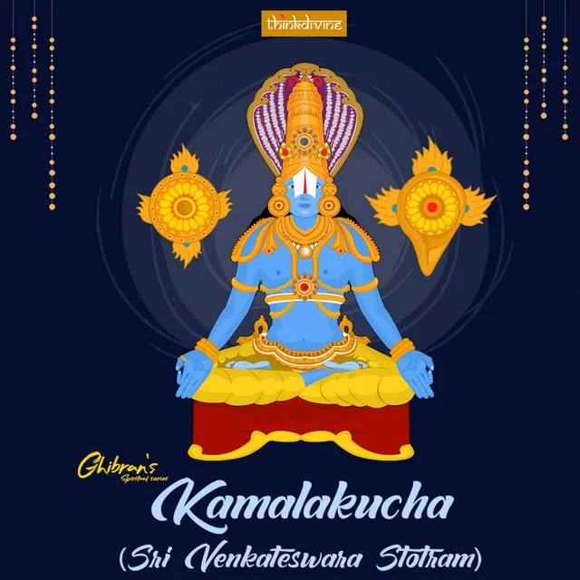 Kamalakucha (Sri Venkateswara Stotram) - From "Ghibran's Spiritual Series"