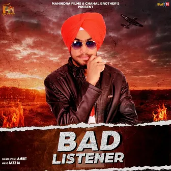 Bad Listener by Amrit