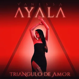 Triangulo De Amor by Vanessa Ayala