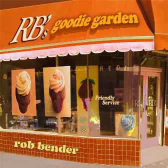 R B's Goodie Garden by Rob Bender