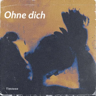 Ohne Dich by Timoooo