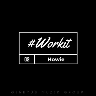 Work It by Howie