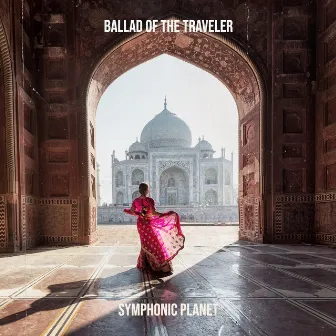 Ballad of the Traveler by Symphonic Planet