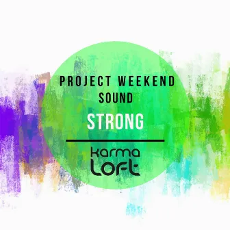 Strong by Project Weekend Sound