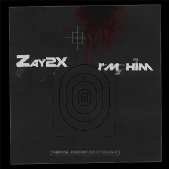 I'm Him by ZaY2x