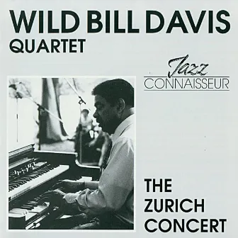 The Zurich Concert by Wild Bill Davis Quartet