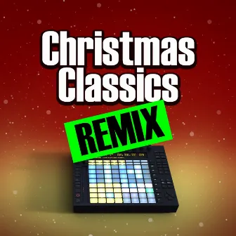 Christmas Classics Remix by Hip Hop Christmas