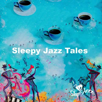 Sleepy Jazz Tales by Sleepy Jazz