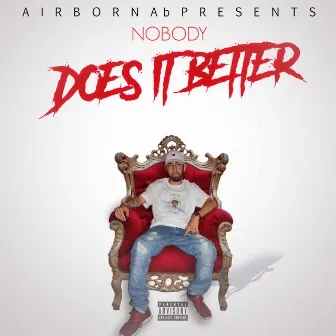 Nobody Does It Better by Airborn Ab