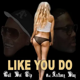 Like You Do by Cali Boi Tip