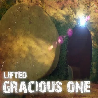 Gracious One by Lifted