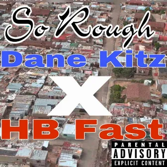 So Rough by Dane Kitz