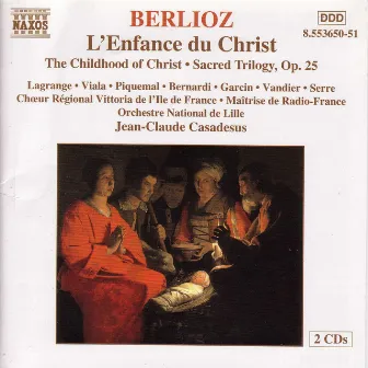 Berlioz: Enfance Du Christ (L') by Jean-Claude Casadesus