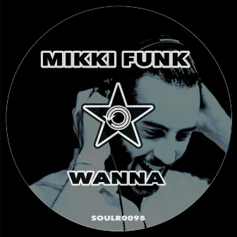 Wanna by Mikki Funk