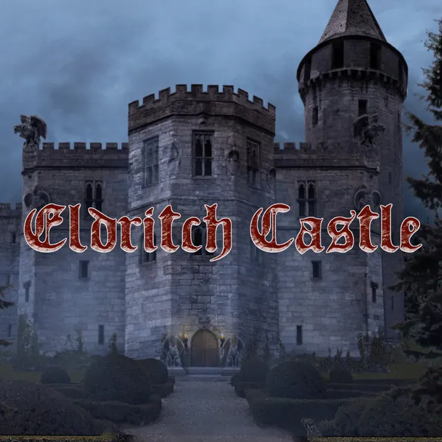 Eldritch Castle (Original Narrated Adventure Soundtrack)