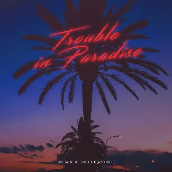 Trouble in Paradise by Girl Talk