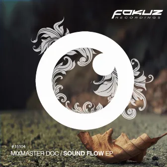 Sound Flow EP by Mixmaster Doc