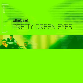 Pretty Green Eyes (Remixes) by Ultrabeat