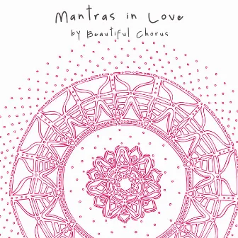 Mantras in Love by Beautiful Chorus