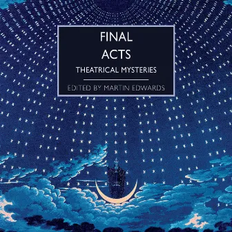 Final Acts (Theatrical Mysteries) by Kris Dyer