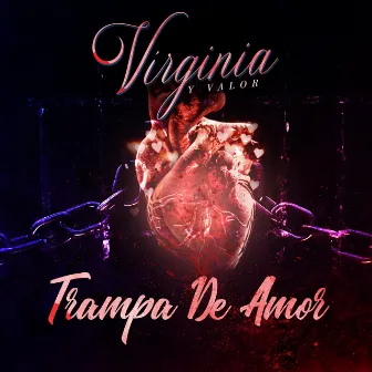 Trampa De Amor by VIRGINIA Y VALOR