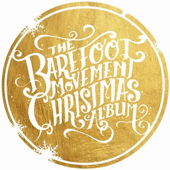 The Barefoot Movement Christmas Album by The Barefoot Movement