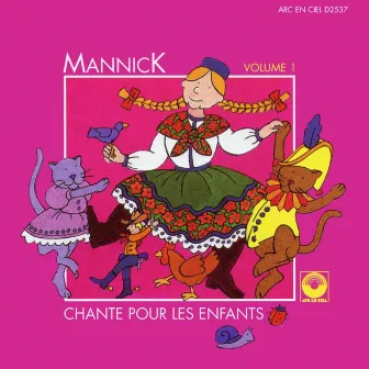 Mannick chante pour les enfants, Vol. 1 by Mannick