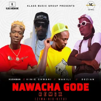 Nawacha Gode (Zima Hiyo Kitu) Remix by Vinie Chwani