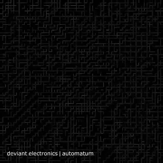 Automatum (2019 Remastered Version) by Deviant Electronics